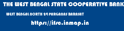 THE WEST BENGAL STATE COOPERATIVE BANK  WEST BENGAL NORTH 24 PARGANAS BARASAT   ifsc code